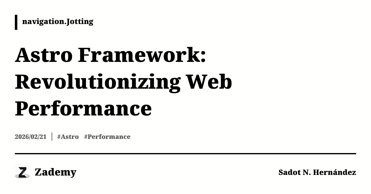 Astro Framework: Revolutionizing Web Performance | Zademy